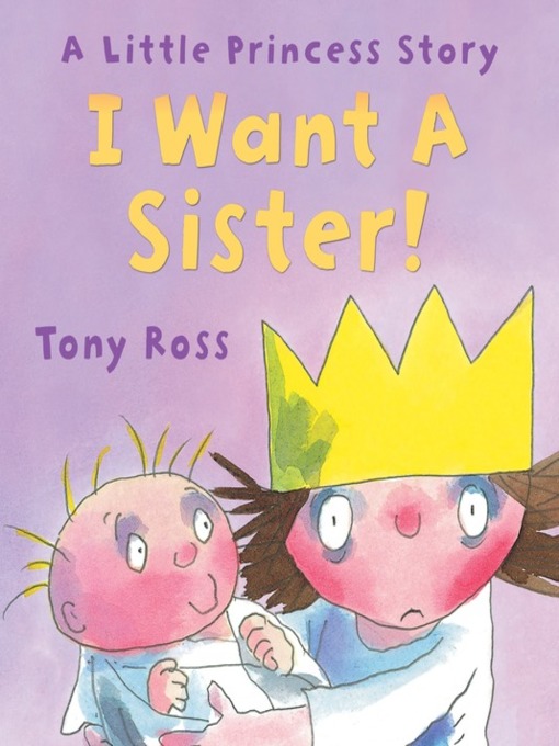 Title details for I Want a Sister! by Tony Ross - Available